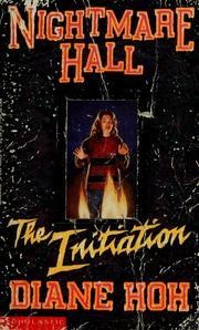 Front cover of The Initiation (Nightmare Hall, No 14) by Diane Hoh