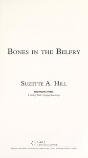 Cover of Bones in the belfry by Suzette A. Hill
