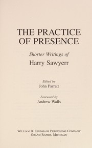 Front cover of The practice of presence by Harry Sawyerr