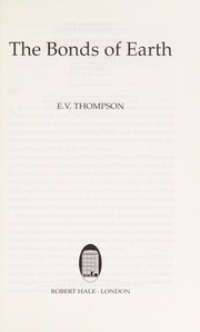 Cover of The bonds of Earth by E. V. Thompson