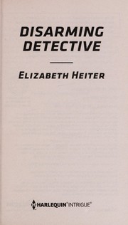Front cover of Disarming detective by Elizabeth Heiter
