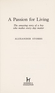 Cover of A passion for living by Alexander Stobbs