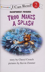 Cover of Troo makes a splash by Cheryl Crouch