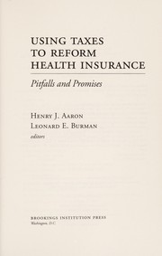 Front cover of Using taxes to reform health insurance by Henry J. Aaron