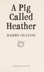 Cover of A pig called Heather by Harry Oulton