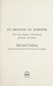 Front cover of In defense of atheism by Michel Onfray