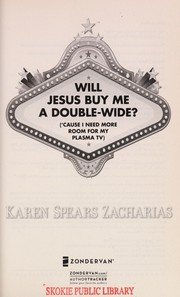 Front cover of Will Jesus buy me a double-wide? by Karen Spears Zacharias