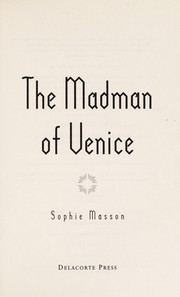 Front cover of The madman of Venice by Sophie Masson