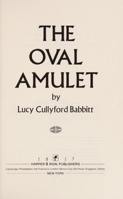 Cover of The oval amulet by Lucy Cullyford Babbitt