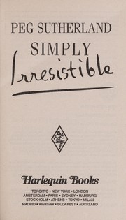 Cover of Simply Irresistible by Peg Sutherland