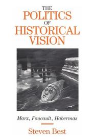 Front cover of The Politics of Historical Vision by Steven Best