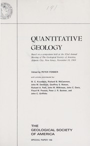 Front cover of Quantitative geology: based on a symposium held at the 82nd annual meeting of the Geological Society of America, Atlantic City, New Jersey, November 10, 1969 by Peter Fenner