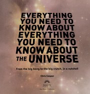 Front cover of Everything you need to know about the universe by Christopher Cooper