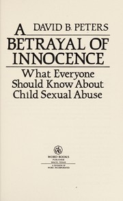 Front cover of A Betrayal of Innocence by David B. Peters