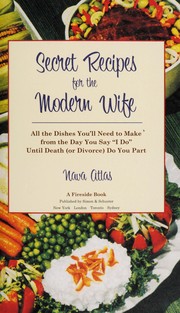 Front cover of Secret recipes for the modern wife by Nava Atlas