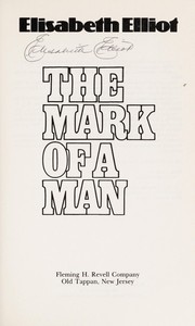 Front cover of The mark of a man by Elisabeth Elliot