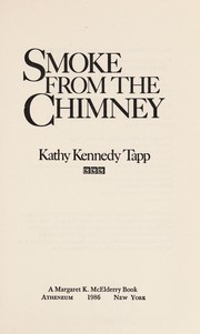 Front cover of Smoke from the chimney by Kathy Kennedy Tapp