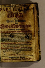 Front cover of Chymischer und alchymistischer Particular-Zeiger, das ist Treuer Unterricht vom Gold-u[nd] Silber-Machen by Unknown