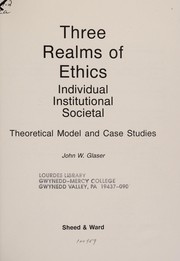 Cover of Three realms of ethics by Jack Glaser