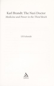 Cover of KARL BRANDT: THE NAZI DOCTOR: MEDICINE AND POWER IN THE THIRD REICH by ULF SCHMIDT