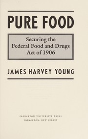 Front cover of Pure food by James Harvey Young