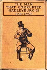 Front cover of The Man that Corrupted Hadleyburg and Other Stories and Sketches (20 works) by Mark Twain