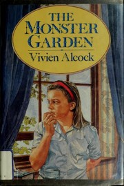 Cover of The monster garden by Vivien Alcock