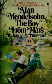 Front cover of Alan Mendelsohn, the Boy from Mars by Daniel Manus Pinkwater