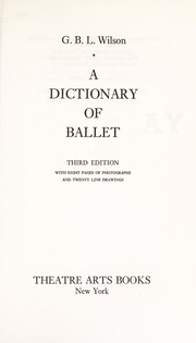 Front cover of A dictionary of ballet by George Buckley Laird Wilson