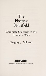 Front cover of The floating battlefield by Gregory J. Millman