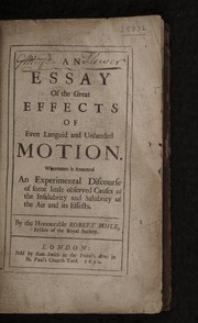 Front cover of An essay of the great effects of even languid and unheeded motion by Robert Boyle