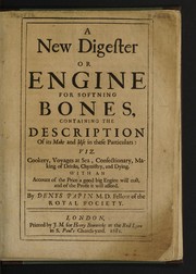 Cover of A new digester or engine for softning bones by Denis Papin