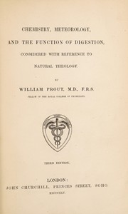 Cover of Chemistry, meteorology and the function of digestion considered with reference to natural theology by William Prout