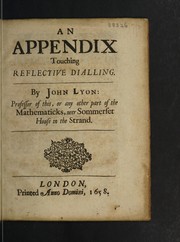 Cover of The sector on a quadrant, or, a treatise containing the description and use of four several quadrants; two small ones and two great ones, each rendred many wayes, both general and particular. Each of them accomodated for dyalling; for the resolving of all proportions instrumentally; and for the ready finding the hour and azimuth universally in the equal limbe. Of great use to seamen and practioners in the mathematicks by John Collins