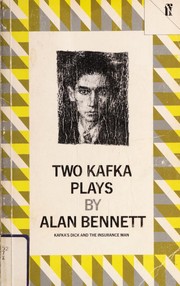 Front cover of Two Kafka Plays (Insurance Man / Kafka's Dick) by Alan Bennett