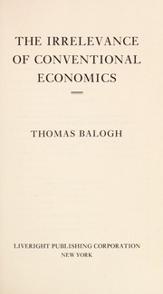 Cover of The irrelevance of conventional economics by Balogh, Thomas Baron Balogh