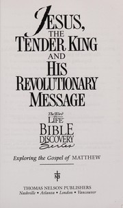 Front cover of Jesus, the tender king and his revolutionary message by Joseph Snider
