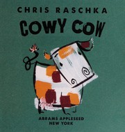 Cover of Cowy cow by Christopher Raschka