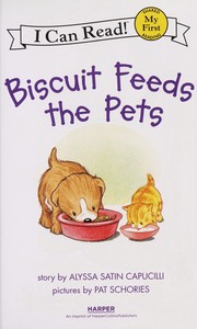 Cover of Biscuit feeds the pets by Alyssa Satin Capucilli