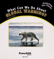 Cover of What can we do about global warming? by Lorijo Metz