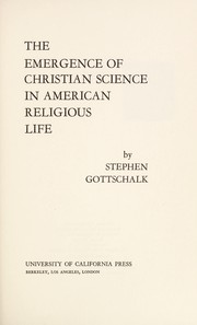 Front cover of The emergence of Christian Science in American religious life by Stephen Gottschalk