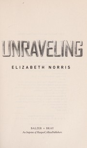 Front cover of Unraveling by Elizabeth Norris