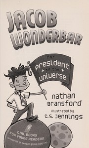 Cover of Jacob Wonderbar for President of the Universe by Nathan Bransford
