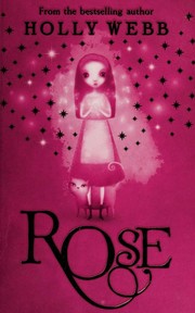 Cover of Rose by Holly Webb
