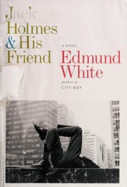Front cover of Jack Holmes and his friend by Edmund White