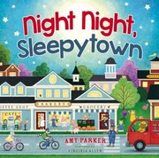 Front cover of NIGHT NIGHT SLEEPYTOWN by Amy Parker