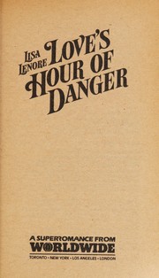 Front cover of Love's Hour of Danger by Lisa Lenore
