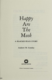 Front cover of Happy are the meek by Andrew M. Greeley