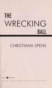Front cover of The wrecking ball by Christiana Spens