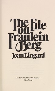 Front cover of The file on Fraulein Berg by Joan Lingard
